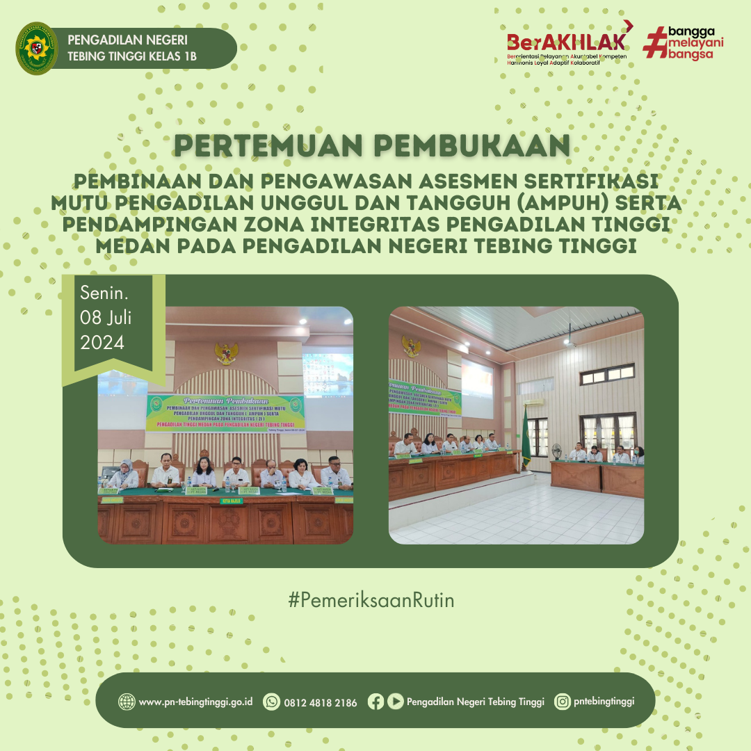 Pembinaan, Pengawasan dan Asesmen Sertifikasi Mutu Pengadilan Unggul dan Tangguh (AMPUH) serta Pendampingan Zona Integritas (ZI) oleh Pengadilan Tinggi Medan